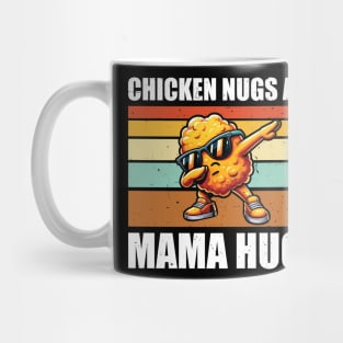 Nuggets Foodies Lovers Chicken Nugs and Mama Hugs Mug